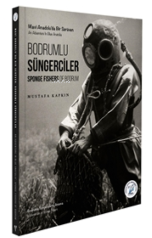 Mavi Anadolu'da Bir Serüven Bodrumlu Süngerciler