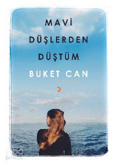 Mavi Düşlerden Düştüm - Kitapiks.com