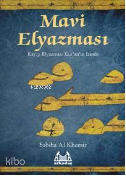 Mavi Elyazması; Kayıp Elyazması Kuran'ın İzinde