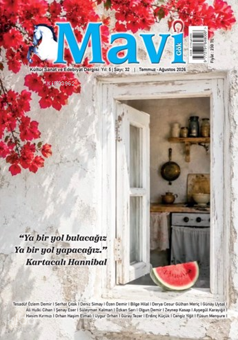 Mavi Gök Dergisi Sayı: 32 (Temmuz - Ağustos 2026);Kültür Sanat ve Edebiyat Dergisi