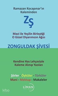 Mavi ile Yeşilin Birleştiği O Güzel Diyarımızın Ağızı Zonguldak Şivesi