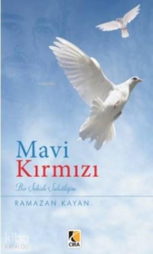 Mavi Kırmızı; Bir Şehide Şahitliğim