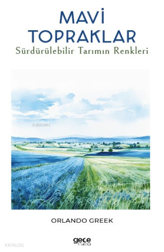 Mavi Topraklar;Sürdürülebilir Tarımın Renkleri