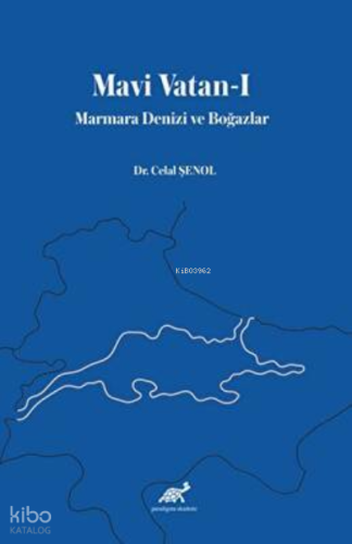 Mavi Vatan-I Marmara Denizi ve Boğazlar