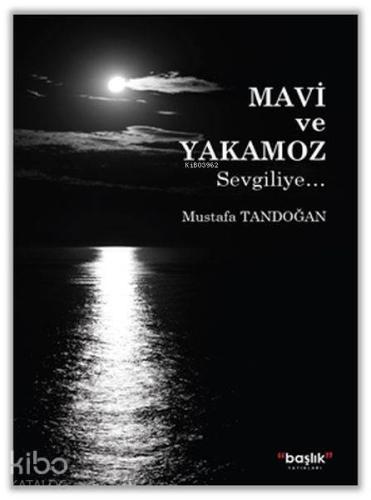 Mavi ve Yakamoz; Sevgiliye.