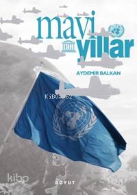 Mavi Yıllar; Mavi Bayrak Altında Yaşananlar