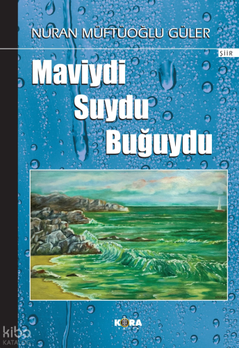 Maviydi Suydu Buğuydu