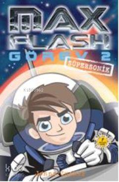 Max Flash - Görev 2; Süpersonik - Kitapiks.com