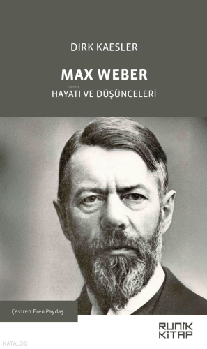 Max Weber;Hayatı ve Düşünceleri