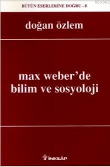 Max Weber'de Bilim Ve Sosyoloji - Kitapiks.com