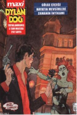 Maxi Dylan Dog Sayı - 1| Gölge Çiçeği - Hayatın Mevsimleri-Zamanın İntikamı