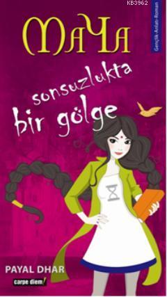 Maya 1 - Sonsuzlukta Bir Gölge - Kitapiks.com