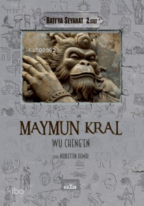 Maymun Kral - Batı’ya Seyahat 2. Cilt