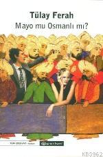 Mayo Mu Osmanlı Mı?