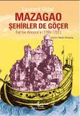 Mazago; Şehirler de Göçer