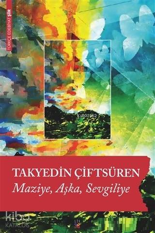 Maziye Aşka Sevgiliye - Kitapiks.com