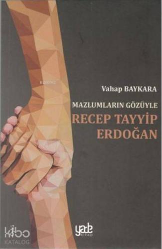 Mazlumların Gözüyle Recep Tayyip Erdoğan