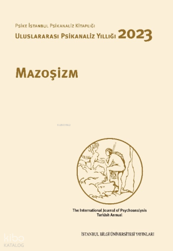 Mazoşizm;Uluslararası Psikanaliz Yıllığı 2023