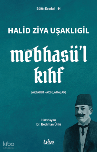 Mebhasü’l Kıhf;Aktarım-Açıklamalar
