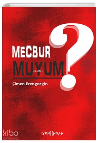 Mecbur muyum ?
