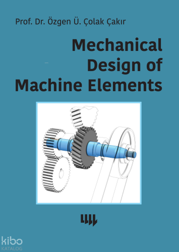 Mechanical Design of Machine Elements