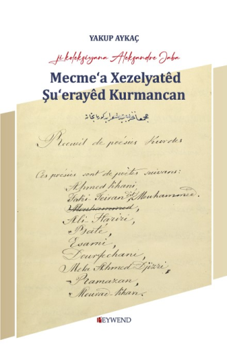 Mecme’a Xezelyatêd Şu’erayêd Kurmancan - Kitapiks.com