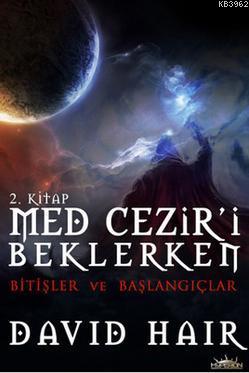 Med Cezir'i Beklerken - 2 Bitişler ve Başlangıçlar - Kitapiks.com