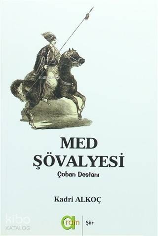 Med Şövalyesi; Çoban Destanı