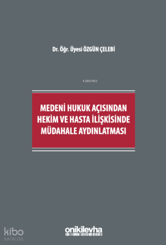 Medeni Hukuk Açısından Hekim ve Hasta İlişkisinde Müdahale Aydınlatması