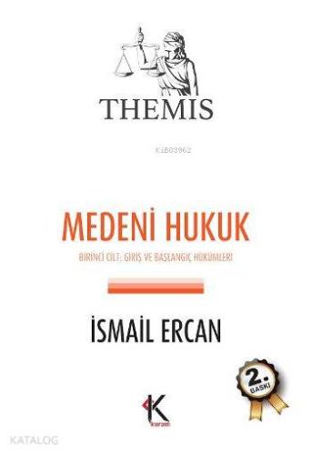 Medeni Hukuk (Cilt 1); Giriş ve Başlangıç Hükümleri