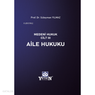 Medeni Hukuk Cilt III Aile Hukuku
