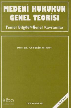 Medeni Hukukun Genel Teorisi