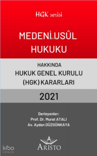 Medeni Usul Hukuku Hakkında Hukuk Genel Kurulu Kararları 2021