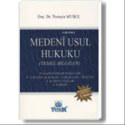 Medeni Usul Hukuku (Temel Bilgiler) Mahkemelerin Teşkilatı – Davanın Açılması – Yargılama – Hüküm – Kanun Yolları – Tahkim