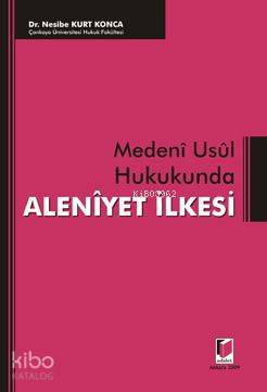 Medeni Usul Hukukunda Aleniyet İlkesi