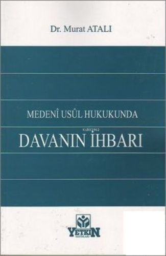 Medeni Usul Hukukunda Davanın İhbarı
