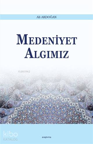 Medeniyet Algımız - Kitapiks.com