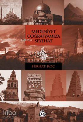 Medeniyet Coğrafyamıza Seyehat