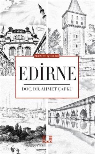 Medeniyet Şehirleri - Edirne - Kitapiks.com