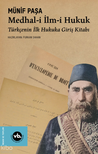 Medhal-i İlm-i Hukuk;Türkçenin İlk Hukuka Giriş Kitabı