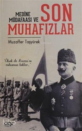 Medine Müdafaası ve Son Muhafızlar
