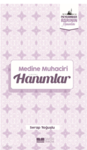 Medine  Muhaciri Hanımlar;Peygamber Asrının Hanımları 5