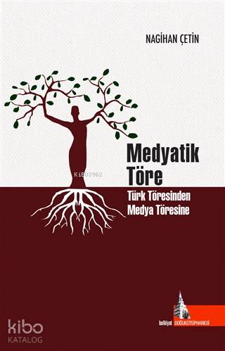 Medyatik Töre; Türk Töresinden Medya Töresine