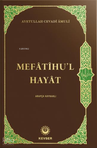 Mefâtîhu'l-Hayât (Arapça Kaynaklı)
