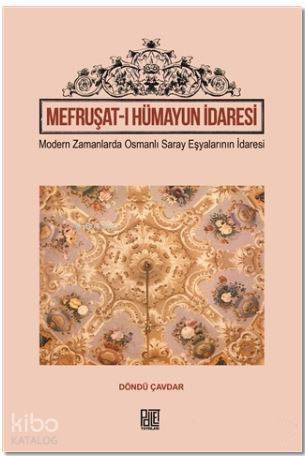Mefruşat-ı Hümayun İdaresi; Modern Zamanlarda Osmanlı Saray Eşyalarının İdaresi