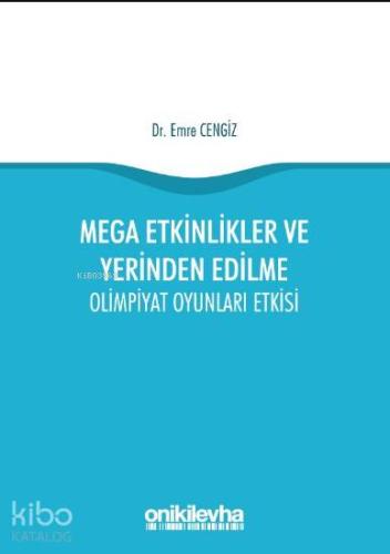 Mega Etkinlikler ve Yerinden Edilme - Olimpiyat Oyunları Etkisi