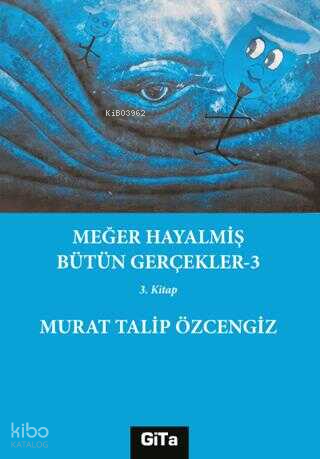 Meğer Hayalmiş Bütün Gerçekler - 3