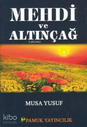 Mehdi ve Altın Çağ (Sır-007)