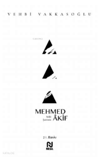 Mehmed Âkif;Millî Şairimiz