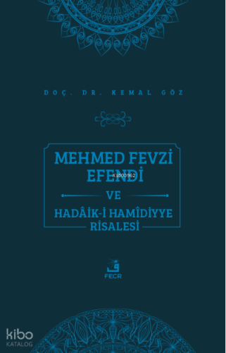 Mehmed Fevzi Efendi ve Hadâik-i Hamîdiyye Risalesi